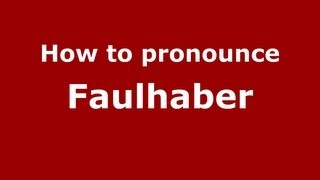 How to pronounce Faulhaber