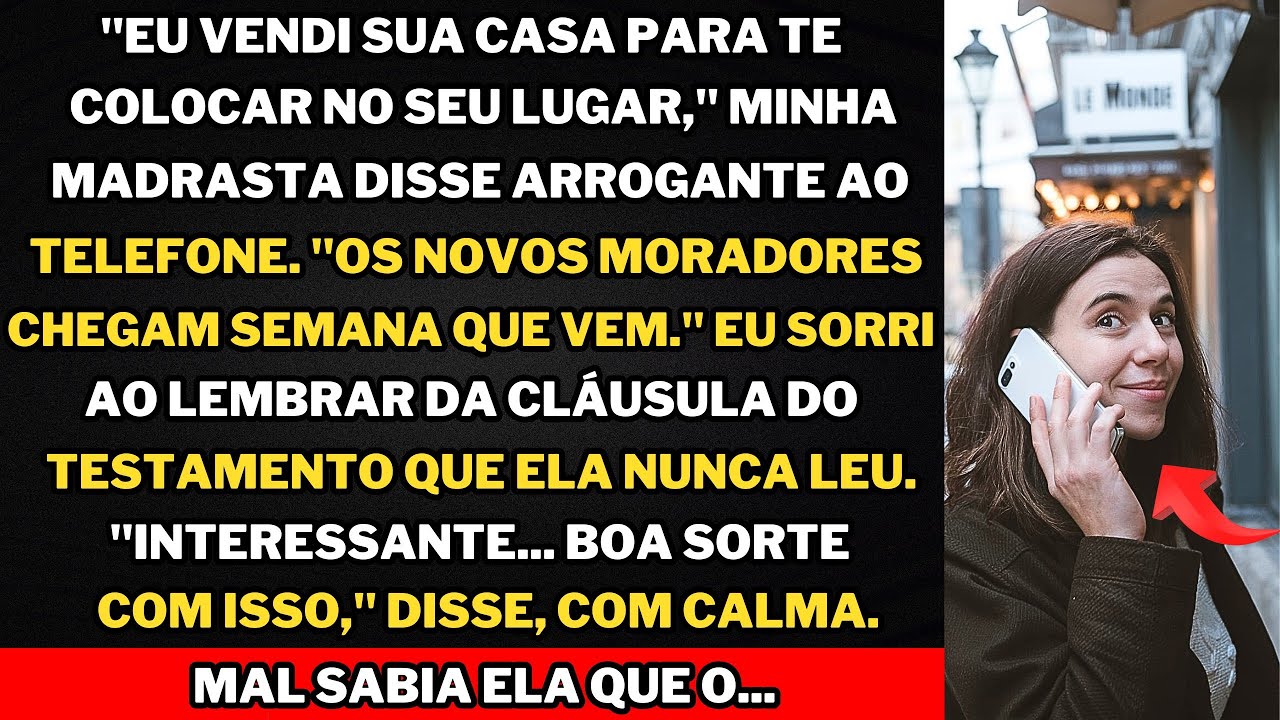Minha madrasta vendeu a casa da herança sem saber que a verdadeira dona ainda era eu!