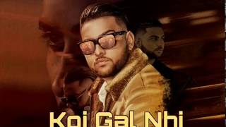 Koi Gal Nahi  Official Song  Karan Aujla   ft Deep Jandu   Elly Mangat
