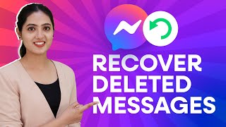How to Recover Deleted Messages on Messenger 2024