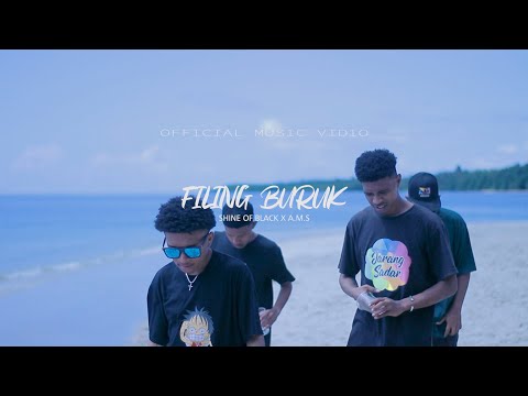 FILING BURUK - SHINE OF BLACK X AMS .(MV)