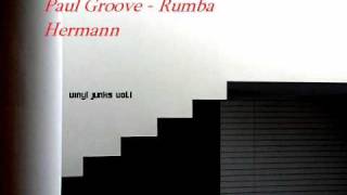 Paul Groove - Rumba Hermann (Minimal)