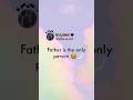 Father Is The Only Person Whatsapp Status Trendingreels Shorts Quotes Father Love
