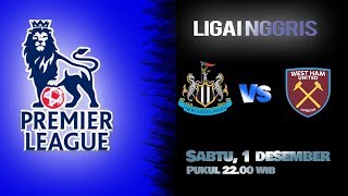 Jadwal Pertandingan Liga Inggris Newcastle United Vs West Ham United, Jumat Pukul 22.00WIB