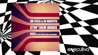 DR FEELX & DJ ANICETO - Stop Them Drugs