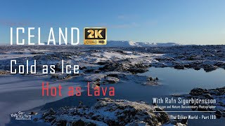 Iceland - Cold as Ice - Hot as Lava │ Part 199