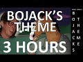 Bojack S Theme 3 Hours Blended