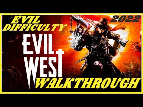 Evil West [2022] - Full Game Walkthrough - Evil Difficulty - Part 1 [PC] [Ultra] [1080p HD]