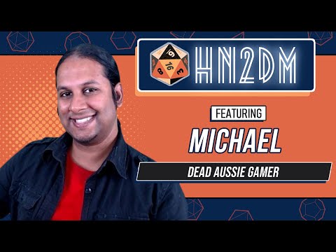 Michael aka Dead Aussie Gamer Interview - How Not to Dungeon Master S02E26