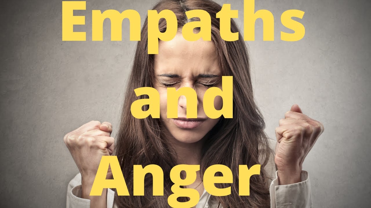 Empaths and Anger