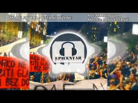 MLADI JOVCHA - USTANI KAŽI NE!