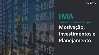 IMA: Motivação e Planejamento