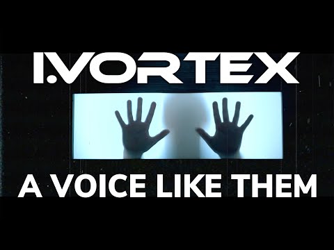 I.Vortex: A Voice Like Them (Official Video)
