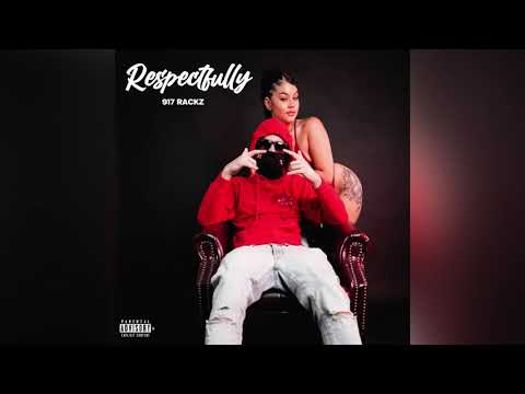 917 Rackz - Respectfully (Official Audio)