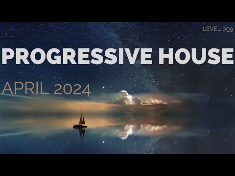 Deep Progressive House Mix Level 099 / Best Of April 2024