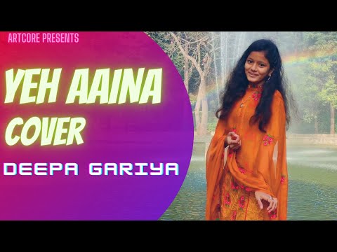 Deepa Gariya  Yeh Aaina official video