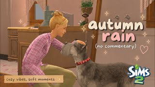 🍂 🍂 Welcoming Autumn Rain in a Little Cottage 𓂃 ࣪˖ ִֶָ☔︎♡ | The Sims 2 Sleep Longplay