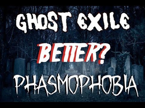 Is Ghost Exile BETTER than Phasmophobia?