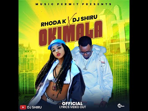 Dj Shiru - Okimala [Official Lyric Video] feat. Rhoda K 2022 [MTN DIAL *170*42#] RINGTON