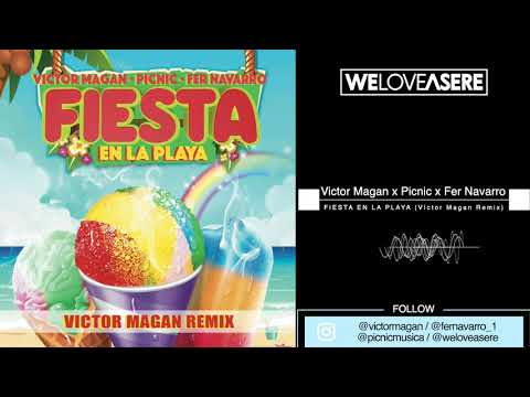 Victor Magán, Picnic & Fer Navarro - Fiesta en la Playa (Victor Magán Remix)
