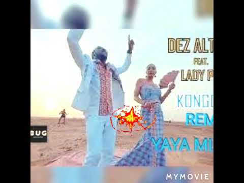 REMIX YAYA MIX DJ DEZ ALTINO feat LADY PONCE KONGOSSA
