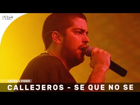 Callejeros - Se Que No Se (Letra)