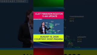 ULAT PANAHON NGAYON 5AM Update - AUGUST 13, 2026 #weathershorts #WeatherUpdate #weathersystems