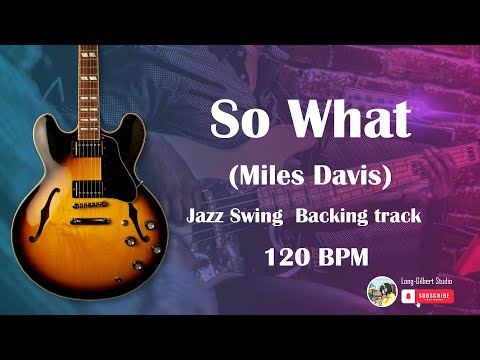 So What (Miles Davis) Jazz Swing  Backing track 120 BPM