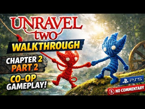 Unravel Two Walkthrough | Chapter 2 Part 2 | Co-Op Gameplay | PS5 | 1080 60fps | No commentary