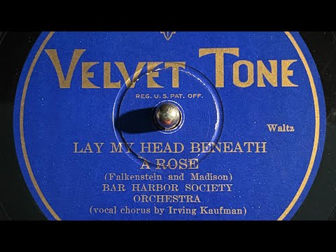 "Lay My Head Beneath A Rose" by Ben Selvin’s Orchestra (As "The Bar Harbor Orchestra") recorded 1926