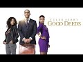 Tyler Perry S Good Deeds