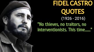 Best Fidel Castro Quotes - Life Changing Quotes By Fidel Castro - Revolutionary Fidel Castro Quotes