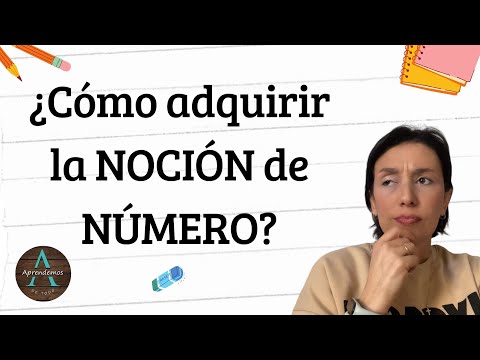 ¿Cómo adquirir la NOCIÓN de NÚMERO? #Pedagogia