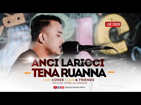 Anci Laricci - Tena Ruanna (Ashari Cover) | Live Cover Said & Friends