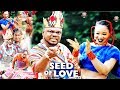 SEED OF LOVE SEASON 1 {NEW MOVIE} - Ken Erics|Chineye Ubah|2020 Latest Nigerian Nollywood Movie