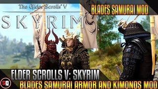 Skyrim - Blades Samurai Armor and Kimonos Mod