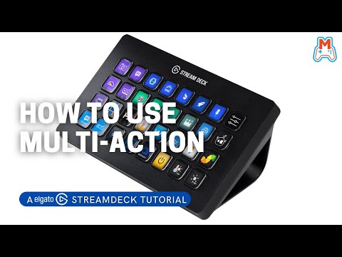 How to Use the Multi Action in Elgato StreamDeck - the ultimate controller for your live streaming