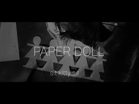 Sit Kitty Sit - Paper Doll - OFFICIAL Music Video