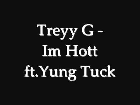 Treyy G - I'm Hott ft. Yung Tuck