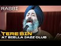Tere Bin At Biella Jazz Club Rabbi Shergill