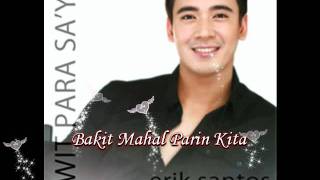 Erik Santos - Bakit Mahal Pa Rin Kita