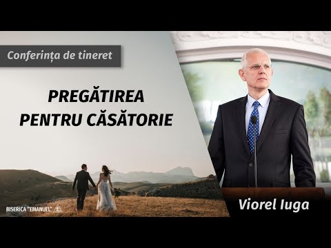Conferința de tineret ”Pregătirea de căsătorie” cu Viorel Iuga