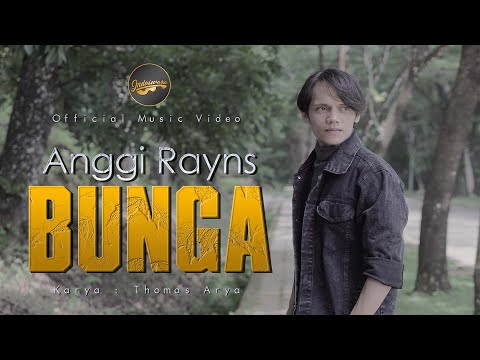 Anggi Rayns - Bunga (Official Music Video) - Karya Thomas Arya