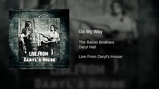 The Bacon Brothers &amp; Daryl Hall - Go My Way