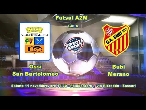 Futsal A2M Gir. A – Ossi San Bartolomeo – Bubi Merano (2-1)