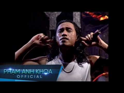 Thể hiện bởi Phạm Anh Khoa