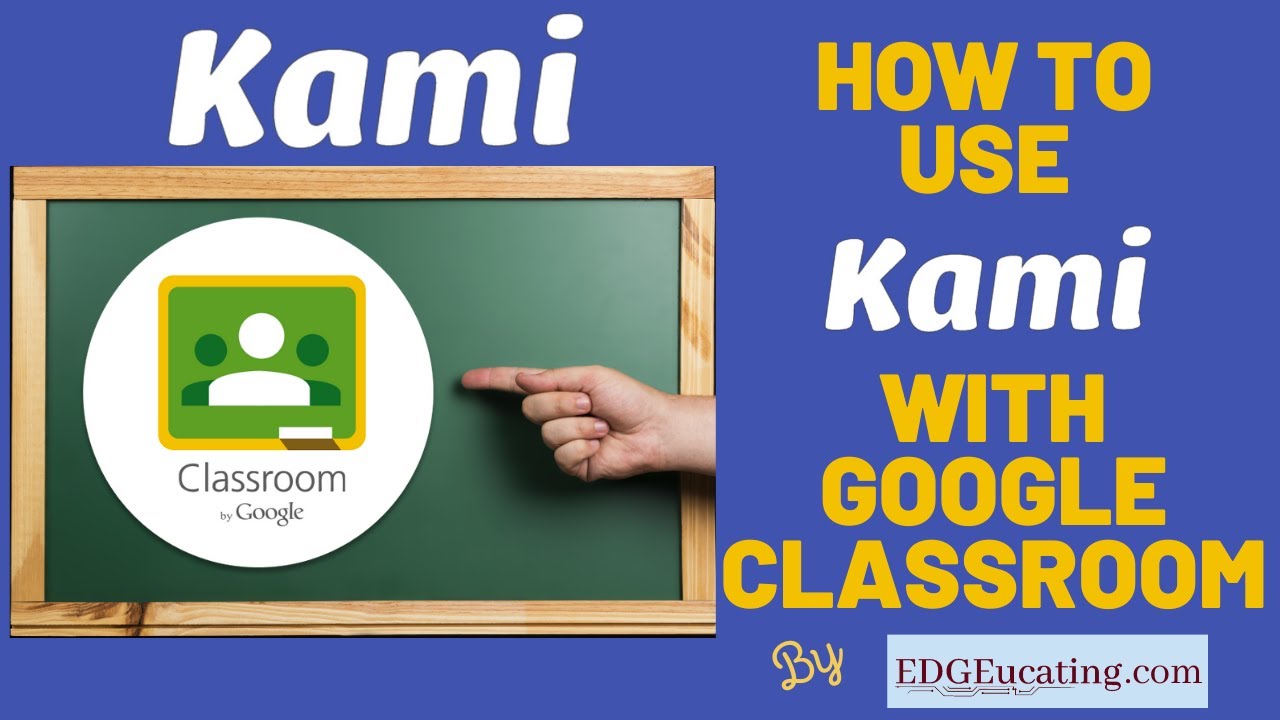 How to Use Kami with Google Classroom