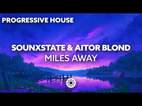 Sounxstate & Aitor Blond - Miles Away