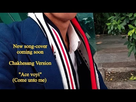 Ace Voyi // Come unto me // Gospel hymn // Chakhesang version //