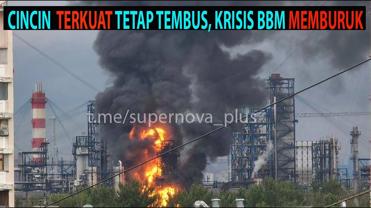 Hanya 15 Km dari Kremlin, Ukraina Bakar Kilang Terbesar Moskow